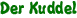 Der Kuddel