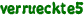 verrueckte5