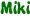 Miki