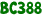 BC388