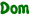 Dom
