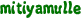 mitiyamulle