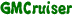 GMCruiser