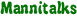 Mannitalks