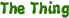 The Thing