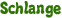 Schlange