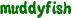muddyfish