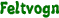 Feltvogn