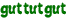 guttutgut
