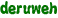 deruweh
