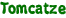 Tomcatze