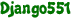 Django551