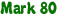 Mark 80
