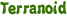 Terranoid