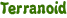 Terranoid