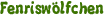 Fenriswölfchen