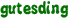 gutesding