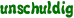unschuldig