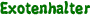 Exotenhalter