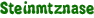 Steinmtznase