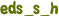 eds_s_h