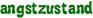 angstzustand