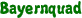 Bayernquad