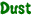 Dust