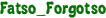 Fatso_Forgotso