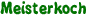 Meisterkoch