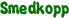 Smedkopp