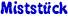 Miststück