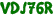 VDJ76R