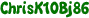 ChrisK10Bj86