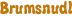 Brumsnudl